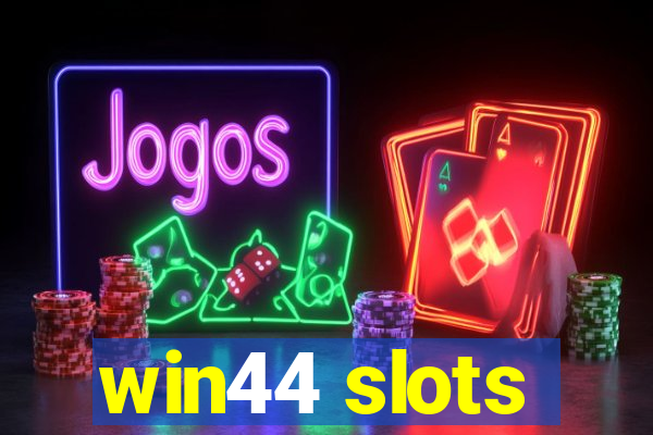 win44 slots